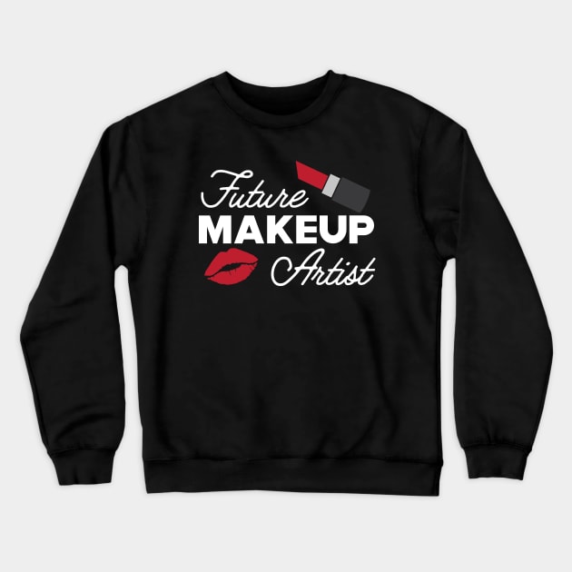 Future Makeup Artist Crewneck Sweatshirt by KC Happy Shop